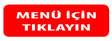 Menümüz İçin Tıklayın